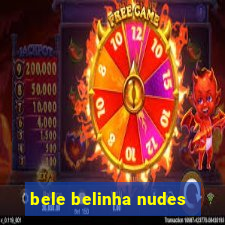 bele belinha nudes